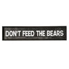Don't Feed The Bears Wood Novelty Wall Sign - 36" x 8"